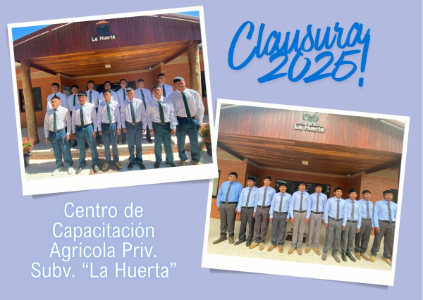 Clausura del 2025 en el Centro de Capacitación Agrícola Priv. Subv. La Huerta